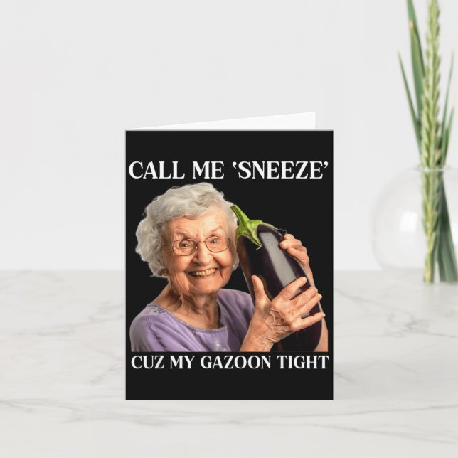Carte Call Me Sneeze Cuz My Gazoon Tight Funny Embarr  (Devant)