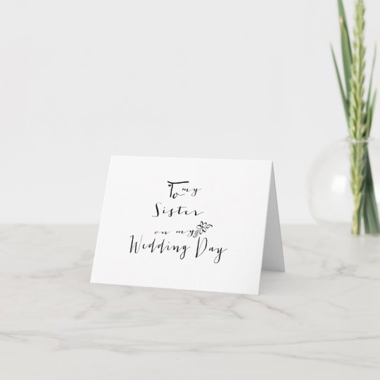 Carte Calligraphie Douce A Ma Soeur Mon Jour Du Mariage Zazzle Fr