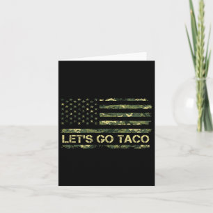 Carte Camouflage Allons-y Taco, ce qui veut dire Trump T