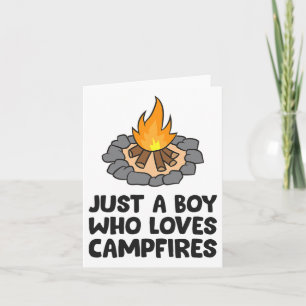 Carte Camping Bonfire Juste Un Garçon Qui Aime Les Feux