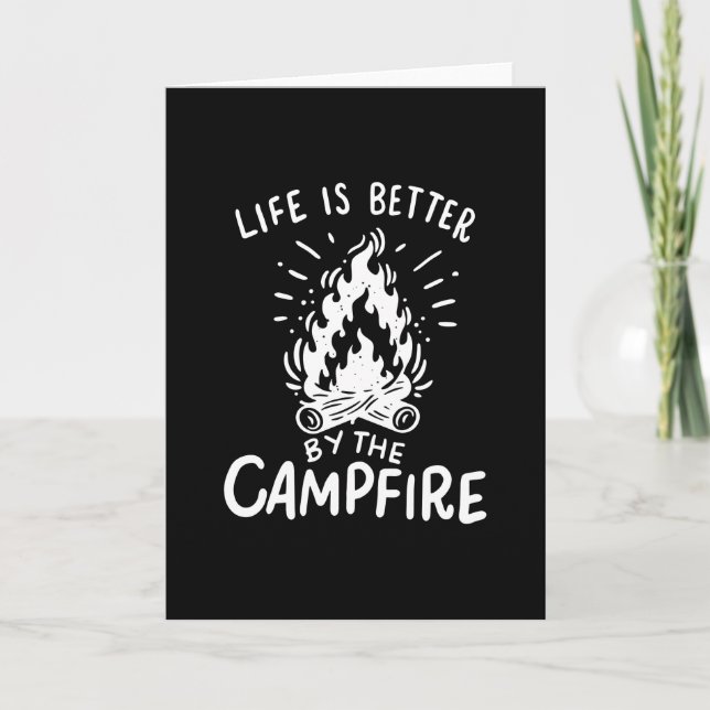 Carte Camping - La Vie Est Meilleure Par Le Feu De Campa (Devant)