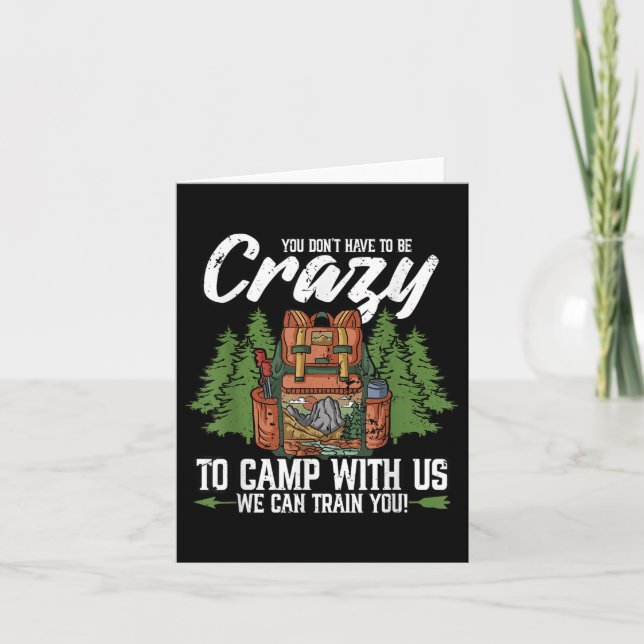 Carte Camping Vous N'Avez Pas À Être Fou Pour Camping Ca (Devant)