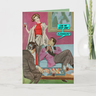 Carte Can We Keep Him? [funny greeting card]