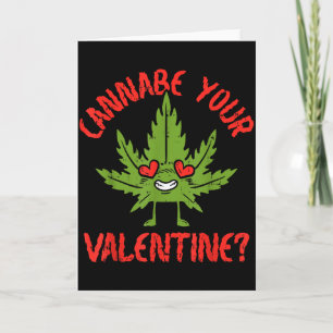 Carte Cannabe Votre Saint-Valentin Fumeur de Weed 