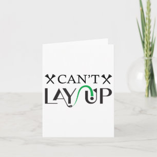 Carte Cant Lay Up Logo Funny Golf _1