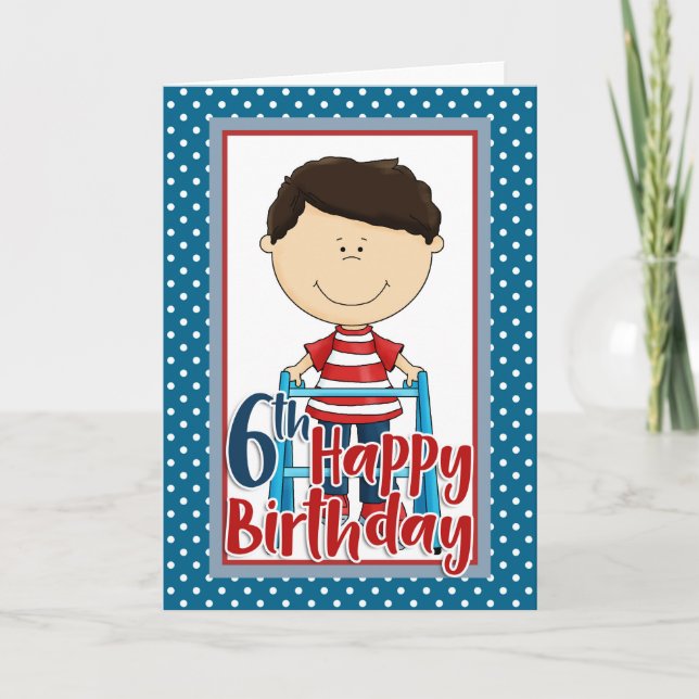 Carte Capable Boy avec Walker - Joyeux 6e anniversaire (Devant)