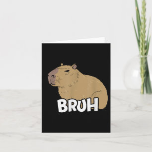 Carte Capybara Mème Dit Bruh Avec Capybara Boys Girls