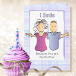 Carte Caricature de Frère Sassy Snarky Funny Anniversair<br><div class="desc">Est-ce que ton frère est content de rire ? Cette carte d'anniversaire maladroite et amusante a une bonne punaise pour lui faire un sourire</div>