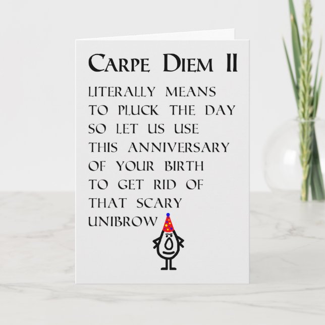Carte Carpe Diem II Un Poème D'Anniversaire Drôle (Devant)