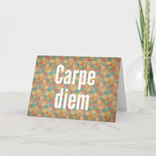 Carte Carpe diem, Saisir le jour, Signifie citations