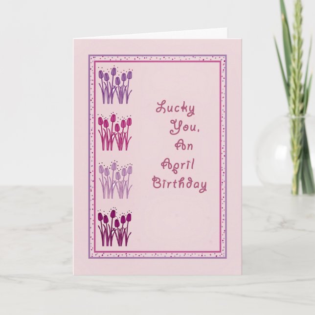 Carte Carte, Avril Anniversaire avec Tulips Rose (Devant)