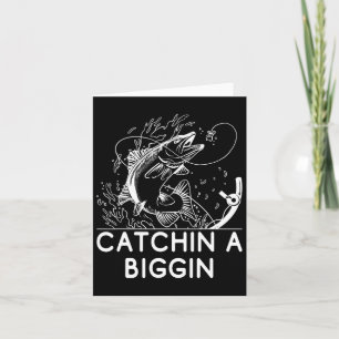 Carte Catchin A Biggin Pêche Chasse Pêcheur Chasseur