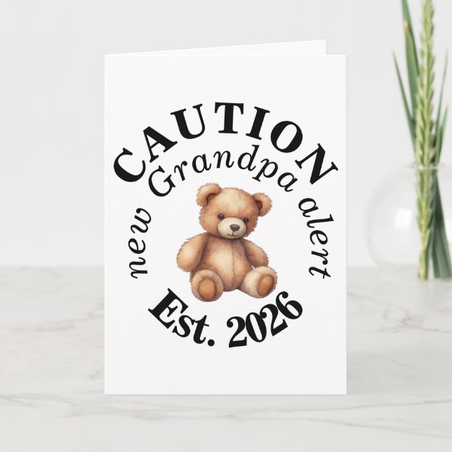 Carte CAUTION new Grandpa alert- Teddy Baby Announcement (Devant)