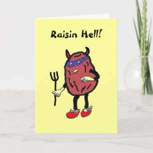 Carte CB- Raisin Hell! Card