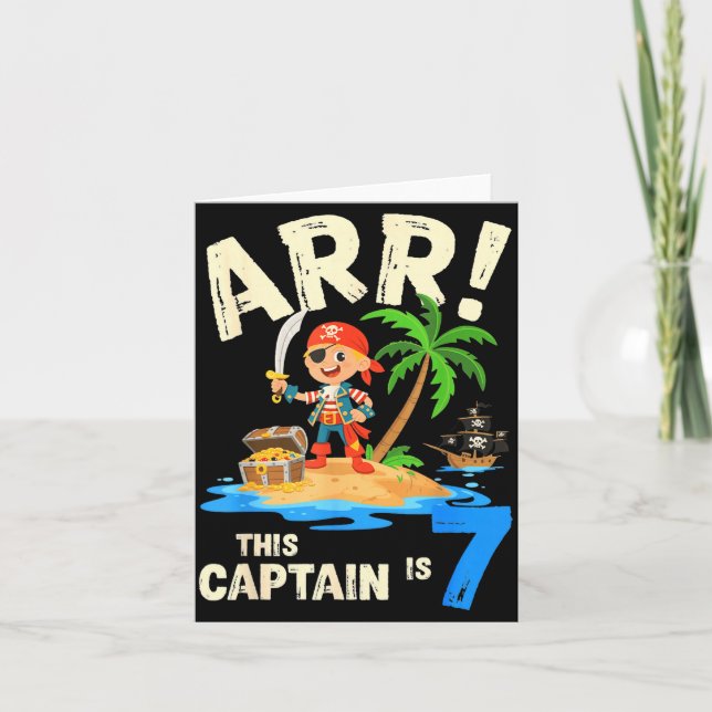 Carte Ce capitaine est un pirate de 7 arr anniversaire 7 (Devant)