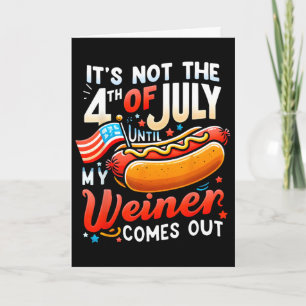 Carte Ce n'est pas le 4 juillet tant que mon hot-dog n'e