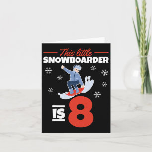 Carte Ce Petit Snowboardeur Est 8 I 8e Anniversaire Snow