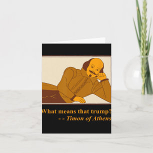 Carte Ce que signifie Trump Timon Athens Shakespeare Quo
