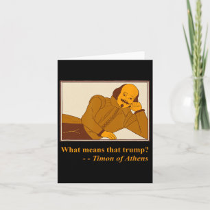Carte Ce que signifie Trump Timon Athens Shakespeare Quo