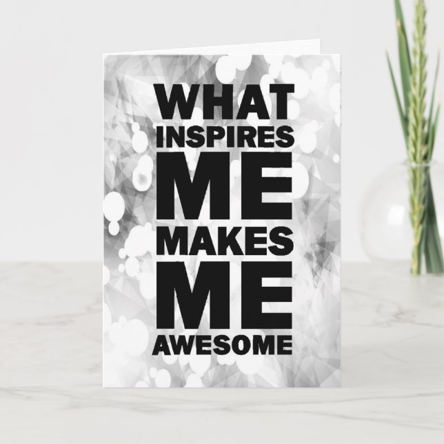 Carte Ce qui m'inspire me rend impressionnant (Devant)