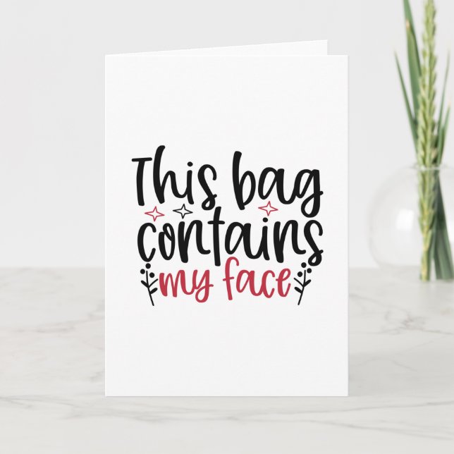 Carte Ce sac contient ma conception de visage - Citation (Devant)