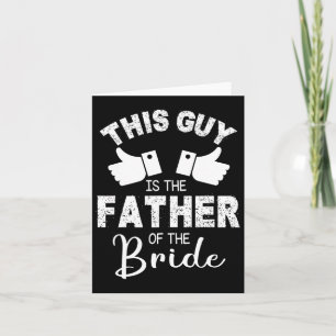 Carte Ce Type Est Le Père De La Mariée Groom Marr