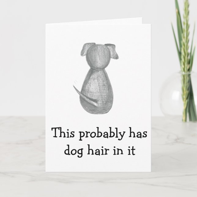 Carte Ceci a probablement des cheveux de chien dans lui (Devant)