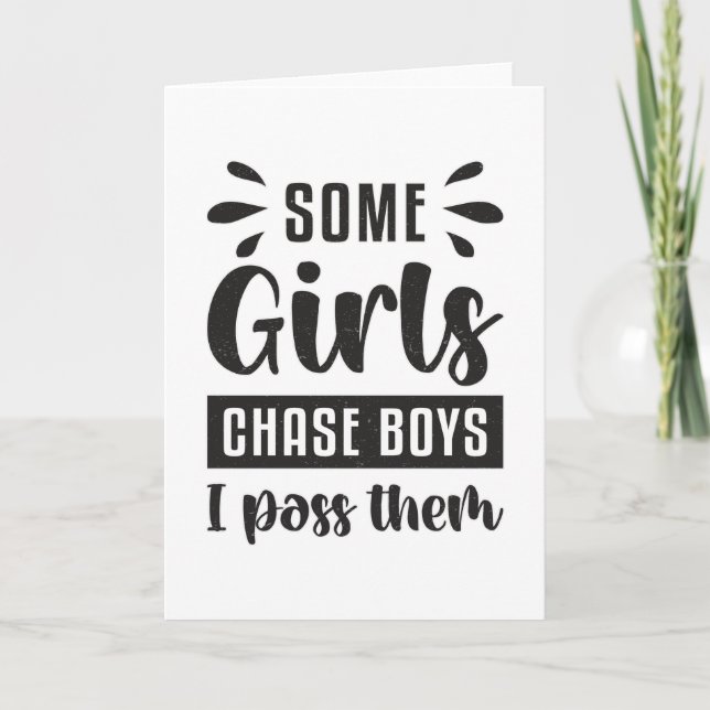 Carte Certaines Filles Chassent Des Garçons Je Les Passe (Devant)