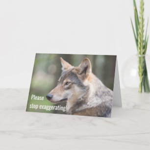 Carte Cessez D'Exagérer, Comme Le Garçon Qui A Crié WOLF