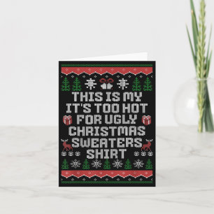 Carte C'est à moi, c'est trop chaud pour Noël laid drôle