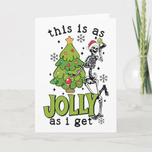 Carte C'est aussi joyeux que je l'obtiens Squelette drôl