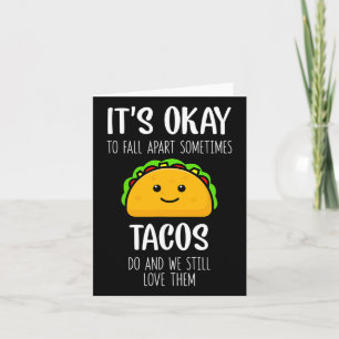 Carte C'est bon de s'effondrer Parfois Tacos fait mental