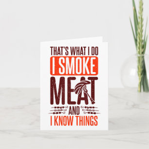 Carte C'est ce que je fais Je fume de la viande et je sa