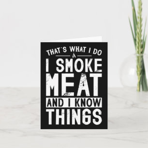 Carte C'est ce que je fais Je fume de la viande et je sa