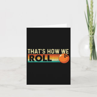 Carte C'est comme ça que nous roulons - Bowling Bowler