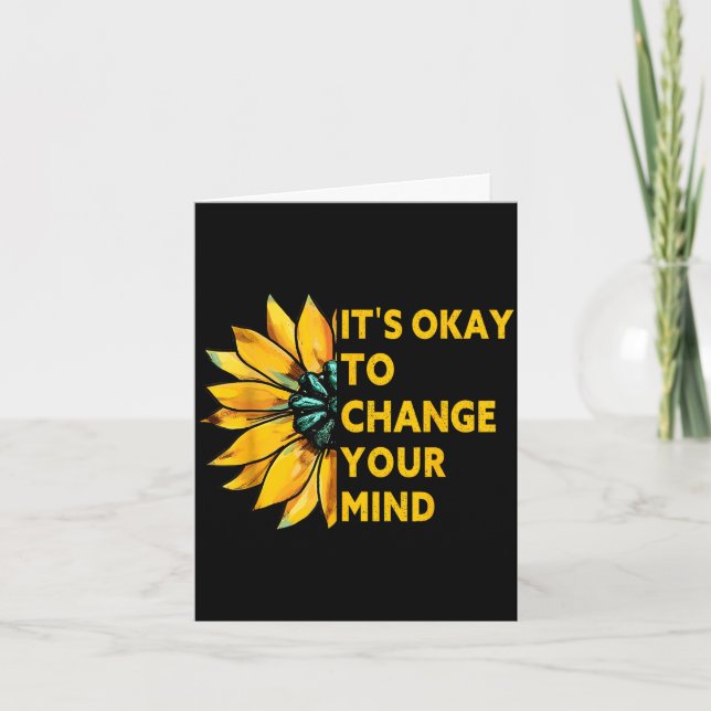 Carte C'est correct de changer d'avis citation tournesol (Devant)