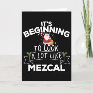 Carte C'est Devenu Très Peu Comme Mezcal Drôle De Noël C