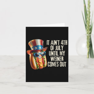 Carte C'Est Drôle 4 juillet Jusqu'À Ce Que Mon Weiner Vi