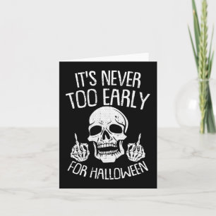 Carte C'Est Jamais Trop Tôt Pour Halloween Lazy Hallowee