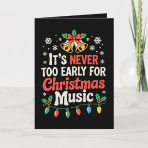 Carte C'est Jamais Trop Tôt Pour La Musique De Noël Cloc
