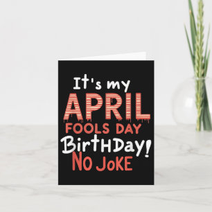 Carte C'est la fête de My April Fools Day Anniversaire d