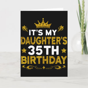 Carte C'est l'anniversaire de ma fille 35 ans Joyeux Ann