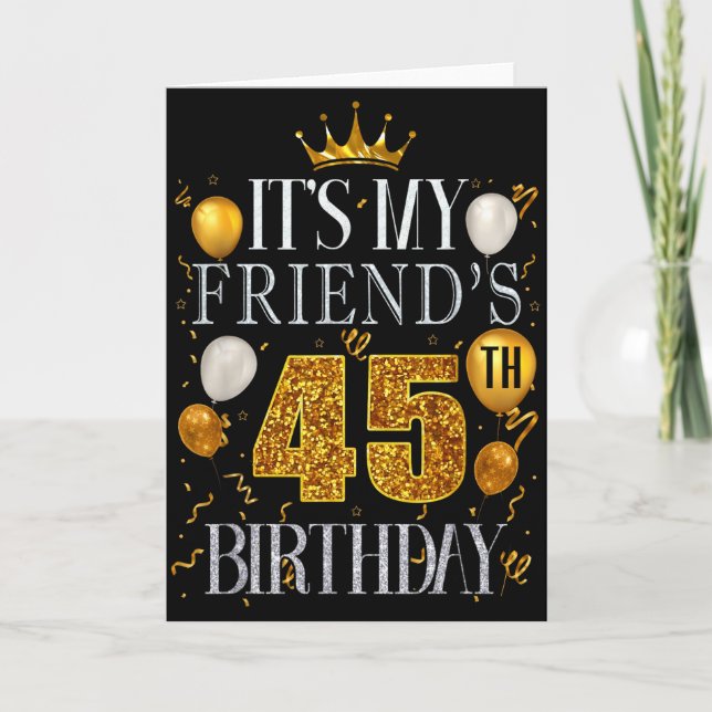 Carte C'est l'anniversaire de mon ami 45 ans Joyeux Anni (Devant)