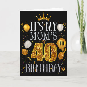 Carte C'est les 40 ans de ma mère Joyeux Anniversaire 40