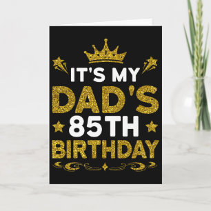 Carte C'est les 85 ans de mon père Joyeux Anniversaire 8