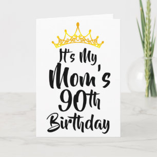Carte C'est les 90 ans de ma mère Couronne Joyeux 90 ans