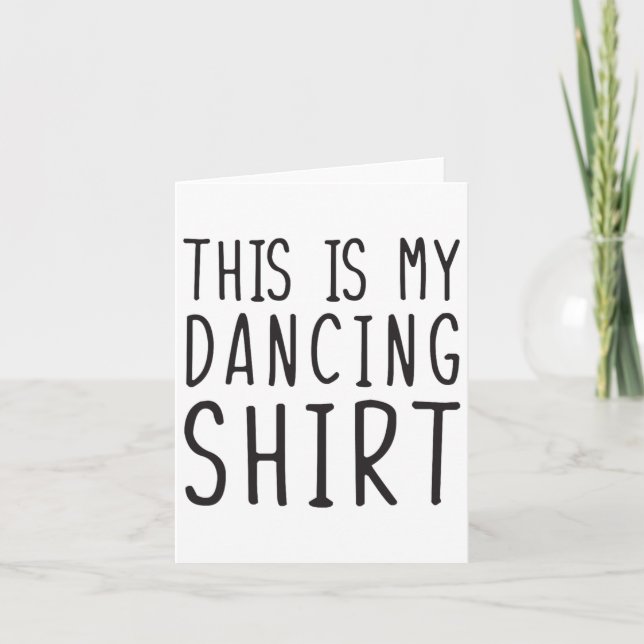 Carte C'Est Ma Chemise Danse Drôle Drôle Dansant (Devant)