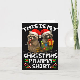 Carte C'est ma chemise de pyjama de Noël drôle Raccon Sa