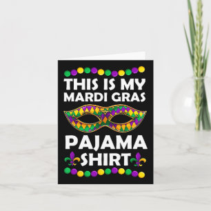 Carte C'est ma tenue de pyjama pour Mardi Gras