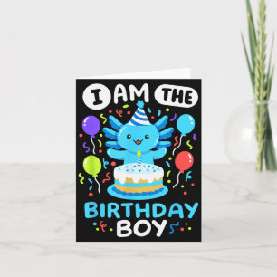 Carte C'est moi le garçon d'anniversaire Enfants Axolotl